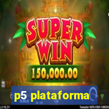 p5 plataforma